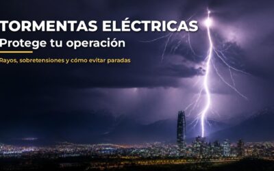 Tormentas eléctricas en Chile: cómo un rayo puede detener tu operación (y cómo evitarlo)